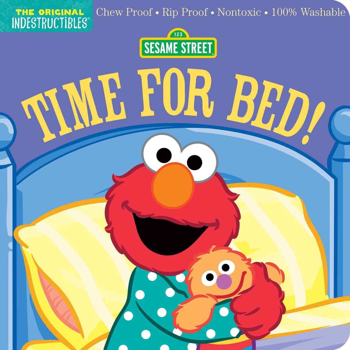 Indestructibles: Sesame Street: Time for Bed!: Trade Paperback