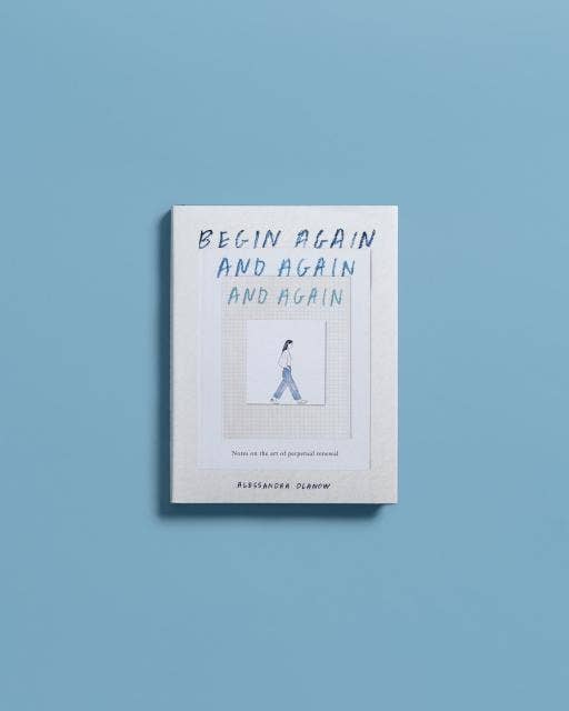 Begin Again, And Again, And Again: Hardcover